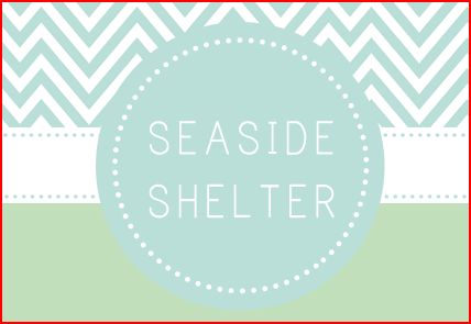 Seaside Shelter blog
