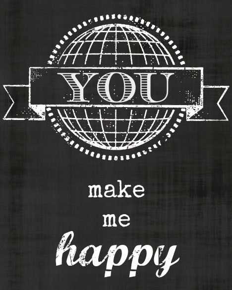 YOU make me happy printable