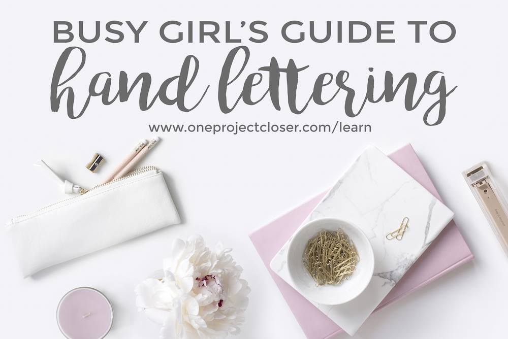 Busy Girl's Guide to Handlettering
